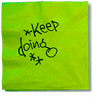 Green Napkin = Keep Doing