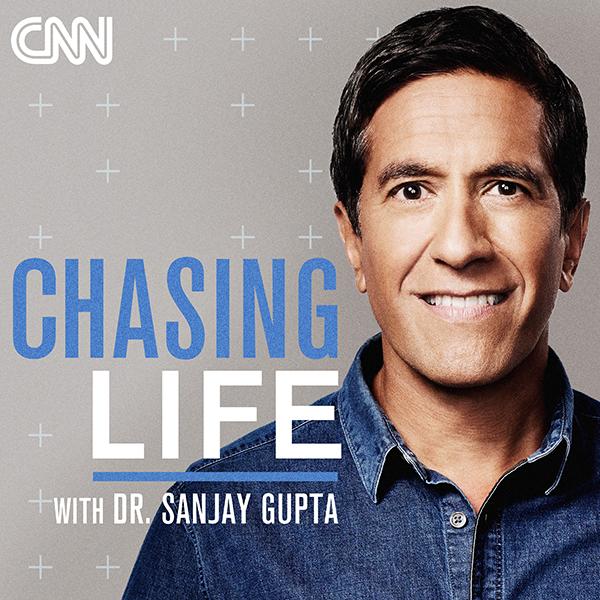 Chasing Life podcast with with Dr. Sanjay Gupta