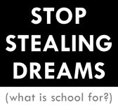 Stop Stealing Dreams by Seth Godin